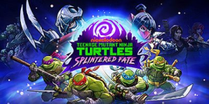 忍者神龟：破碎命运|v1.14.0|全DLC|容量2.99GB|官方中文|Teenage Mutant Ninja Turtles: Splintered Fate