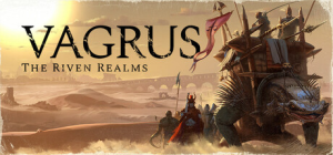 瓦格鲁斯-万壑之地|v1.2.90|容量5.09GB|官方中文|Vagrus - The Riven Realms