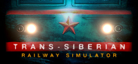 西伯利亚铁路模拟器|v20251218|容量41.3GB|官方中文|Trans-Siberian Railway Simulator