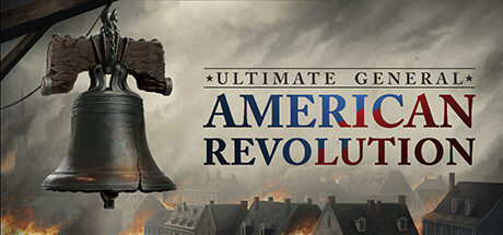 终极将军：美国革命|v1.0.3|容量12.6GB|官方中文|Ultimate General: American Revolution