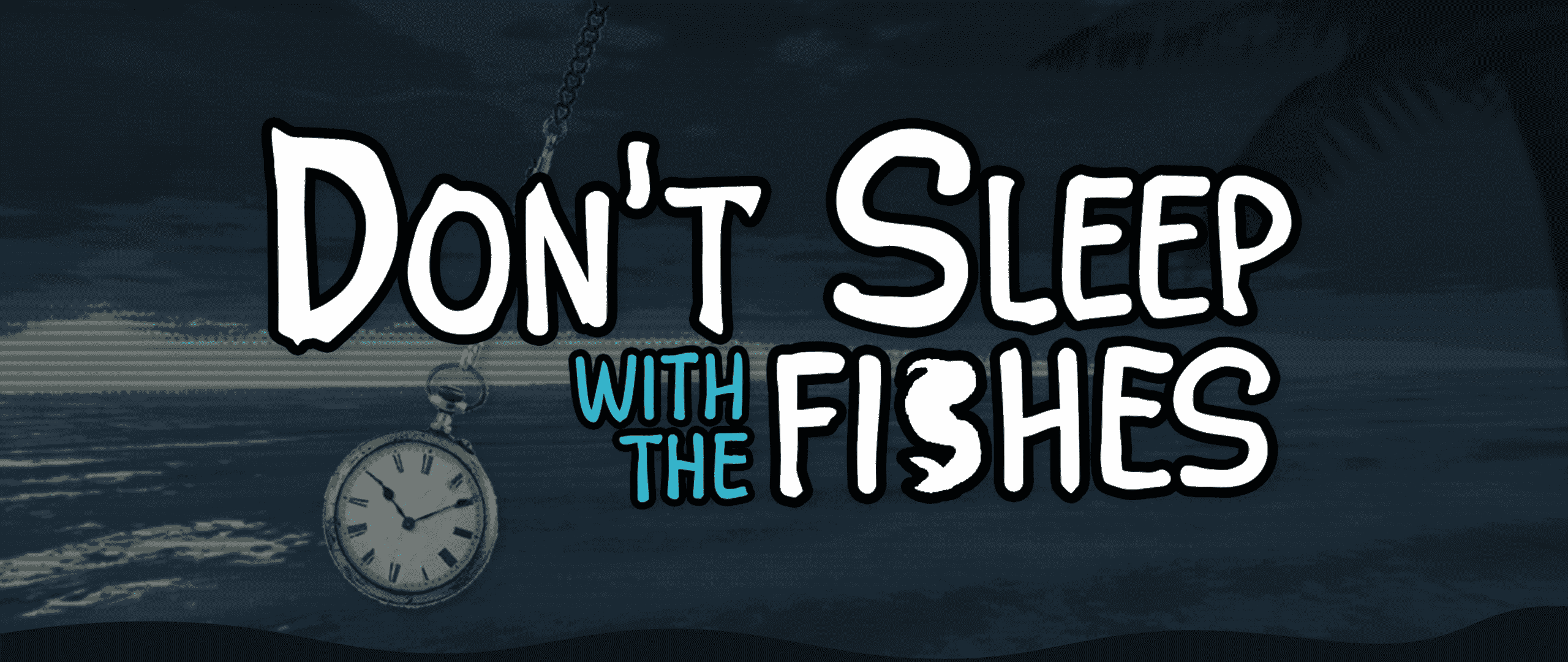 别陪鱼入眠|海上60秒|v1.1.2|Dont Sleep With The Fishes