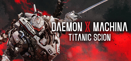 机甲战魔 神话之裔|v1.2.2|全DLC|容量50.5GB|官方中文|Daemon X Machina: Titanic Scion