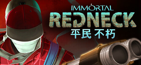 凡人不朽|v1.3.3|容量3.83GB|官方中文|Immortal Redneck