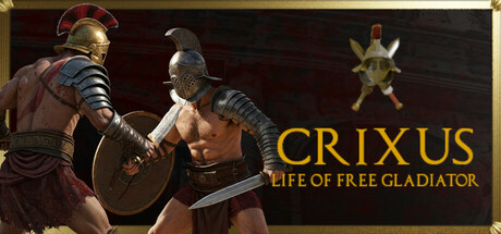 克里克苏斯：自由角斗士生涯|v1.0.0|容量5.95GB|官方中文|CRIXUS: Life of free Gladiator