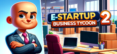电子启动2：商业大亨|Build.23956463|容量290.47MB|官方中文|E-Startup 2 : Business Tycoon