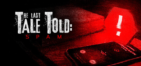 最后的讲述：骚扰电话|Build.24153420|容量435.19MB|官方中文|The Last Tale Told: Spam
