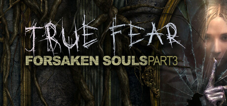 真实恐惧：被遗弃的灵魂3|Build.22515370|容量5.06GB|官方中文|True Fear: Forsaken Souls Part 3