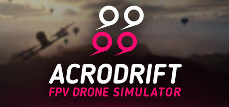 ACRODRIFT: FPV无人机模拟器|Build.24617582|容量15.08GB|官方中文|ACRODRIFT: FPV Drone Simulator