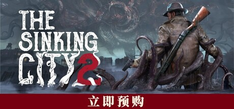 沉没之城2|v1.0.2|全DLC|官方中文|The Sinking City 2