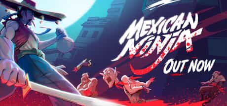 墨西哥忍者|v1.0.02022|官方中文|Mexican Ninja