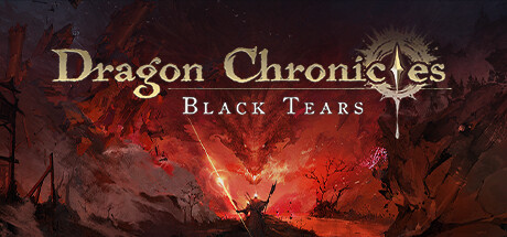 龙族编年史：暗之泪|v1.1.0.2|容量2.87GB|官方中文|Dragon Chronicles: Black Tears