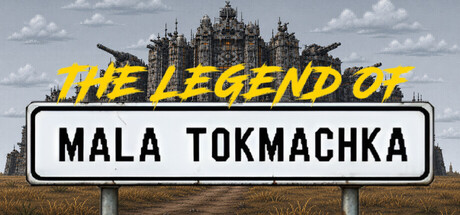 小托克马奇卡传说|Build.24800002|容量598.8MB|官方中文|The Legend of Mala Tokmachka