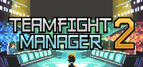 团战经理2|Build.24940771|附联机补丁|容量1.09GB|官方中文|Teamfight Manager 2