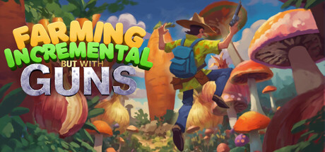 种田增量，但是有枪|v1.02|容量1.3GB|官方中文|Farming Incremental But With Guns