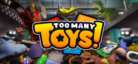 玩具太多！|Build.25016313|容量2.1GB|官方中文|Too Many Toys!