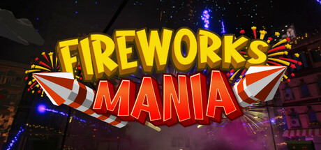 烟花模拟器|Build.24891849|容量849.9MB|官方中文|Fireworks Mania - An Explosive Simulator