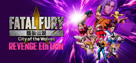 饿狼传说：群狼之城|v3.1.2|全DLC|容量34.9GB|官方中文|FATAL FURY: City of the Wolves