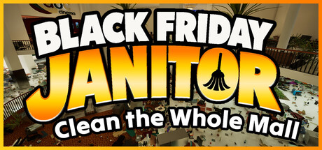 黑五清洁工：清理整座商场|Build.25232454|容量3.5GB|官方中文|Black Friday Janitor: Clean the Whole Mall