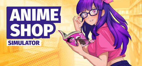 动漫商店模拟器|v1.0.5联机版|容量2GB|官方中文|Anime Shop Simulator