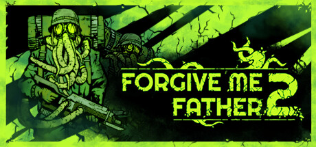 原谅我父亲2|Build.25253786|容量8.43GB|官方中文|Forgive Me Father 2