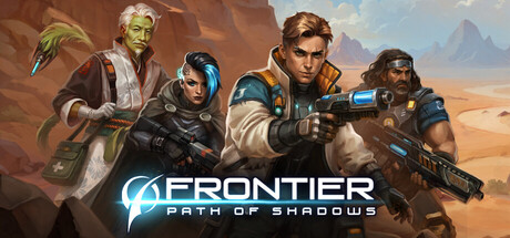 边境：暗影之路|Build.25375939|容量2.7GB|官方中文|Frontier: Path of Shadows