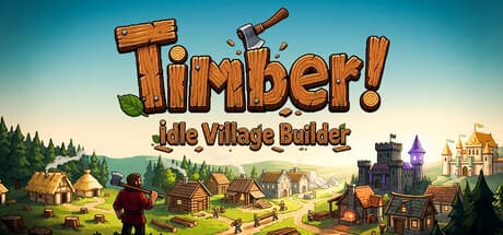 伐木小镇：放置建造|Build.25060760|容量435MB|官方中文|Timber! Idle Village Builder 