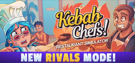 烤串大厨! 餐厅模拟器|Build.25890731|容量6.95GB|官方中文|Kebab Chefs! - Restaurant Simulator