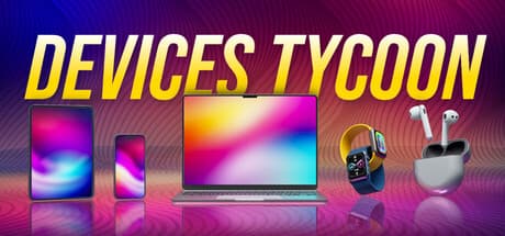 电子设备大亨|Build.25997547|容量1.3GB|官方中文|Devices Tycoon